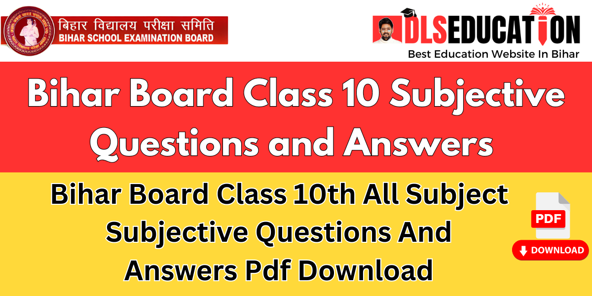 Bihar Board Class 10 Subjective Questions and Answers 